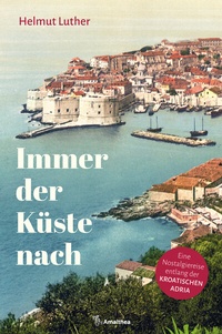 Abbildung von: Immer der Küste nach - Amalthea Signum