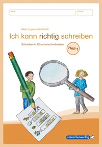Abbildung von: Mein Lupenschreibheft 1 - Ich kann richtig schreiben - - sternchenverlag