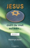 Cover: Jesus dreht die Welt auf links ... - Vindobona Verlag