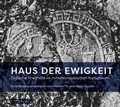 Cover: Haus der Ewigkeit - Hentrich und Hentrich Verlag Berlin