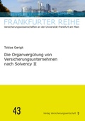 Cover: Die Organverg&uuml;tung von Versicherungsunternehmen nach Solvency II - VVW Verlag Versicherungswirtschaft