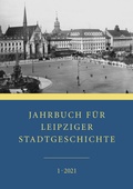 Cover: Jahrbuch f&uuml;r Leipziger Stadtgeschichte - Leipziger Uni-Vlg