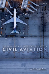 Abbildung von: The Resolution of Inter-State Disputes in Civil Aviation - OUP eBook