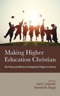 Cover: Making Higher Education Christian - Wipf & Stock Publishers