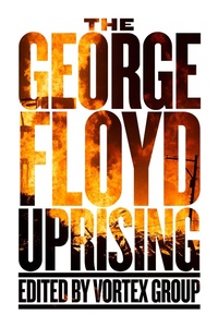 Enlarge image Cover: The George Floyd Uprising - PM Press