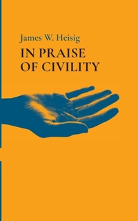 Enlarge image Cover: In Praise of Civility - Resource Publications (CA)