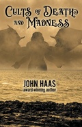 Cover: Cults of Death and Madness - WordFire Press