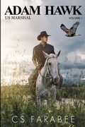 Cover: Adam Hawk US Marshal Volume 1 - Farabee Publishing
