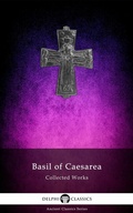 Cover: Delphi Collected Works of Basil of Caesarea (Illustrated) - Delphi Publishing Ltd