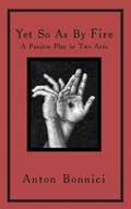 Cover: Yet so as by fire - The Opiate Books