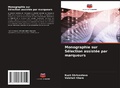 Cover: Monographie sur S&eacute;lection assist&eacute;e par marqueurs - Editions Notre Savoir
