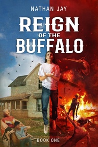 Enlarge image Cover: Reign of the Buffalo (The Power of Secrets, #1) - Nathan Jay