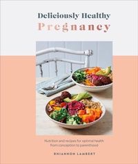 Enlarge image Cover: Deliciously Healthy Pregnancy - DK