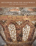 Cover: Metalwork from the Arab World and the Mediterranean - Thames & Hudson Ltd