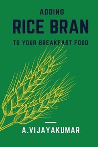Enlarge image Cover: Adding Rice Bran to Your Breakfast Food - Blurb