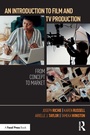 Cover: An Introduction to Film and TV Production - Routledge