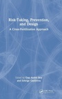 Cover: Risk-Taking, Prevention and Design - CRC Press
