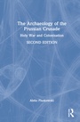 Cover: The Archaeology of the Prussian Crusade - Routledge
