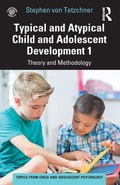 Cover: Typical and Atypical Child and Adolescent Development 1 Theory and Methodology - Routledge