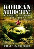 Cover: Korean Atrocity! - Pen & Sword Military