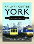Cover: Railway Centre York - Pen & Sword Transport