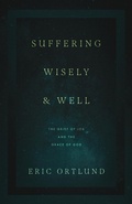 Cover: Suffering Wisely and Well - Crossway