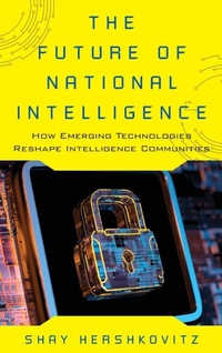 Enlarge image Cover: The Future of National Intelligence - Rowman & Littlefield Publishers