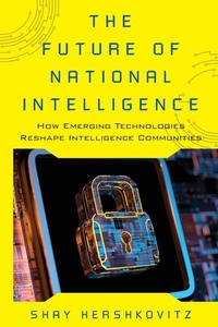 Enlarge image Cover: The Future of National Intelligence - Rowman & Littlefield Publishers