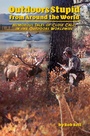 Cover: Outdoor Stupid From Around The World - Publication Consultants