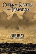 Cover: Cults of Death and Madness - WordFire Press