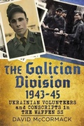 Cover: The Galician Division 1943-45 - Fonthill Media Ltd