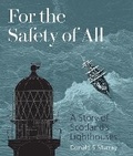 Cover: For the Safety of All - Historic Environment Scotland