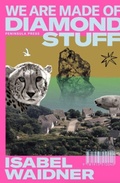 Cover: We are Made of Diamond Stuff - Peninsula Press Ltd