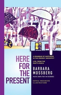 Enlarge image Cover: Here For The Present - Pacific Grove Books