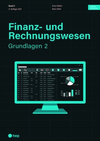 Abbildung von: Finanz- und Rechnungswesen - Grundlagen 2 (Print inkl. digitaler Ausgabe) - hep verlag