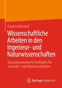Abbildung von: Wissenschaftliche Arbeiten in den Ingenieur- und Naturwissenschaften - Springer Spektrum