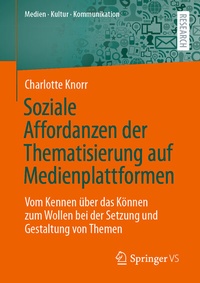 Abbildung von: Soziale Affordanzen der Thematisierung auf Medienplattformen - Springer VS
