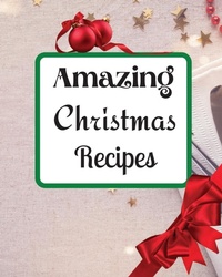 Abbildung von: Amazing Christmas Recipes - WorldWide Spark Publish