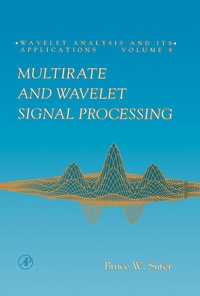 Enlarge image Cover: Multirate and Wavelet Signal Processing: Volume 8 - Academic Press