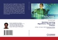 Cover: Machine Learning Algorithms: Theory and Practice - LAP Lambert Academic Publishing