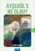 Cover: Ayseg&uuml;le Ne Oldu - Mavibulut Yayinlari