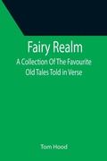 Cover: Fairy Realm A Collection Of The Favourite Old Tales Told in Verse - ALPHA EDITION