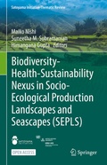 Cover: Biodiversity-Health-Sustainability Nexus in Socio-Ecological Production Landscapes and Seascapes (SEPLS) - Springer