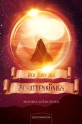 Cover: Der Zorn des Schattenk&ouml;nigs - Legionarion Verlag