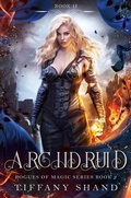 Cover: Archdruid (Rogues of Magic Series, #2) - Tiffany Shand