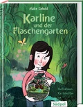 Cover: Karline und der Flaschengarten - S&uuml;dpol Verlag GmbH