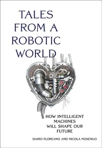 Abbildung von: Tales from a Robotic World - MIT Press
