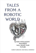 Cover: Tales from a Robotic World - MIT Press