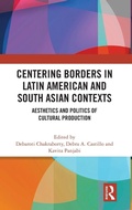 Cover: Centering Borders in Latin American and South Asian Contexts - Routledge India