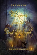 Cover: Whispers from the Dead of Night - The Deluxe Collection - Lulu.com